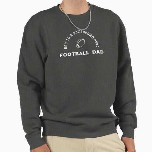 Homegrown Hero Football Dad Sweatshirt - Minimalist Print Men Women - T-Shirt, Sweatshirt, Hoodie