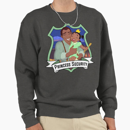 Princess Security Dad Daughter Sweatshirt - Novelty Apparel Men Women - T-Shirt, Sweatshirt, Hoodie
