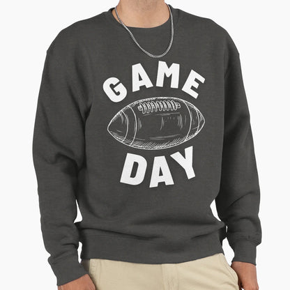 Game Day Football Sweatshirt - Novelty Apparel Men Women - T-Shirt, Sweatshirt, Hoodie