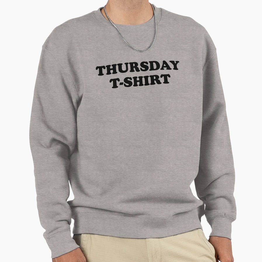 Thursday T-Shirt - Unique Graphic Unisex - T-Shirt, Sweatshirt, Hoodie