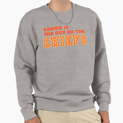 Karma Is Guy Chiefs Sweatshirt - Unique Graphic Unisex - T-Shirt, Sweatshirt, Hoodie
