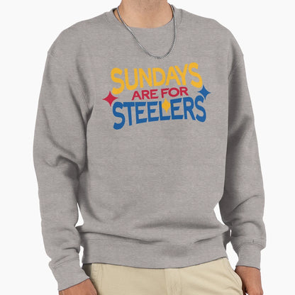 Sundays Are Steelers Sweatshirt - Streetwear Style Unisex - T-Shirt, Sweatshirt, Hoodie