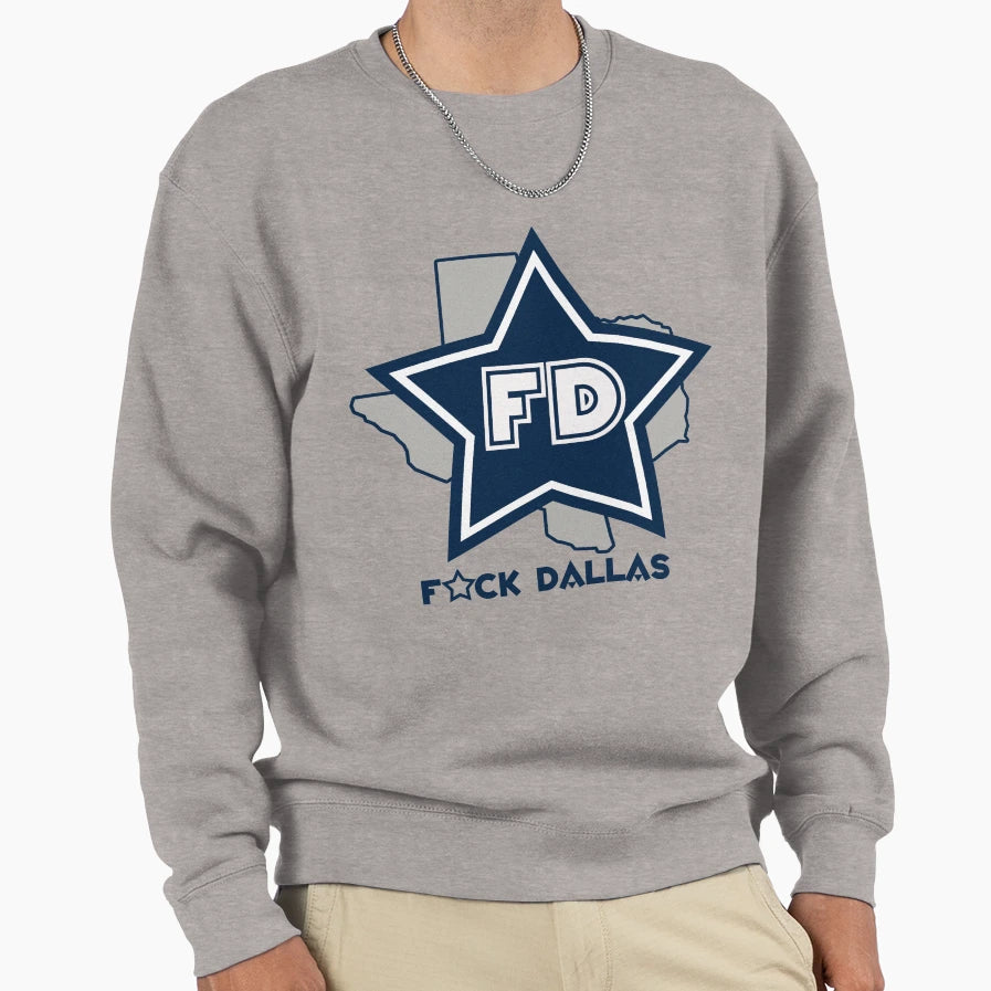 F Ck Dallas Sweatshirt - Aesthetic Graphic Men Women - T-Shirt, Sweatshirt, Hoodie