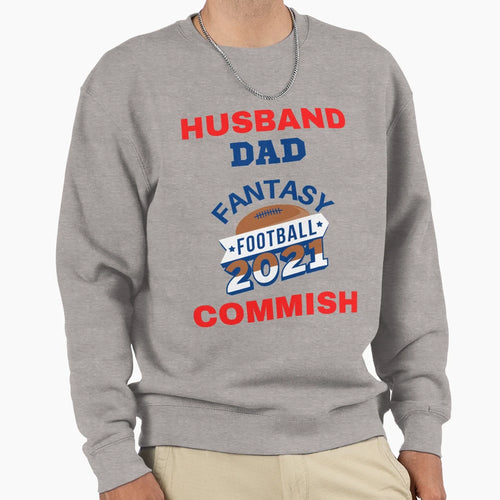 Husband Dad Fantasy Football Commish Sweatshirt - Graphic Print Unisex - T-Shirt, Sweatshirt, Hoodie