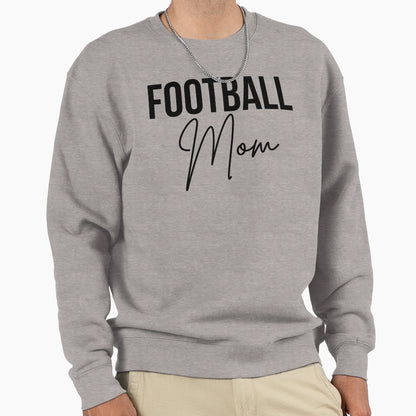 Football Mom Mother Football Player Sweatshirt - Novelty Apparel Men Women - T-Shirt, Sweatshirt, Hoodie