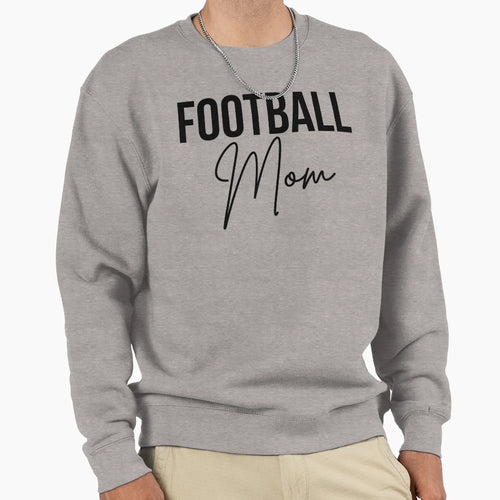 Football Mom Mother Football Player Sweatshirt - Novelty Apparel Men Women - T-Shirt, Sweatshirt, Hoodie