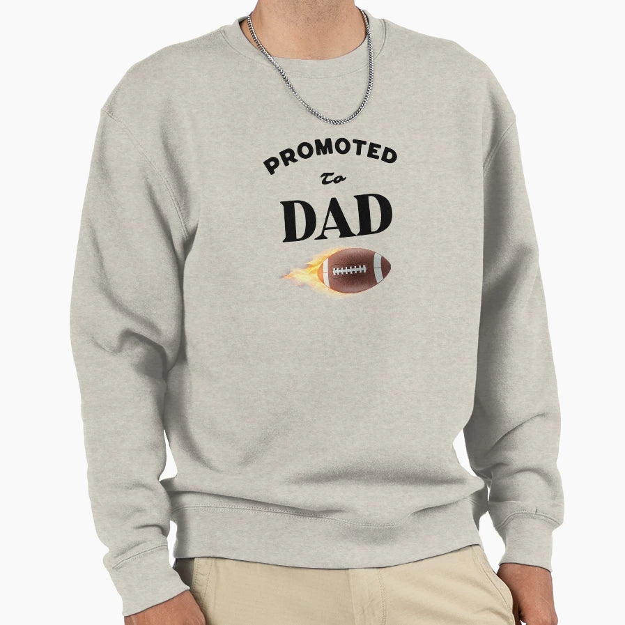Promoted To Dad New Dad Gift Sweatshirt - Casual Everyday Wear Unisex - T-Shirt, Sweatshirt, Hoodie