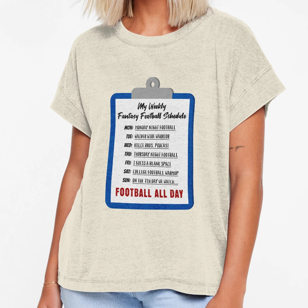 My Weekly Fantasy Football Schedule T-Shirt - Fun Novelty Design Unisex - T-Shirt, Sweatshirt, Hoodie