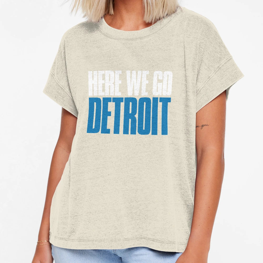 Here We Go Detroit Fan T-Shirt - Streetwear Style Unisex - T-Shirt, Sweatshirt, Hoodie