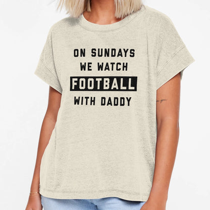 Sundays We Watch Football Daddy W T-Shirt - Graphic Print Unisex - T-Shirt, Sweatshirt, Hoodie