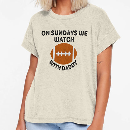 Sundays We Watch Football Daddy T-Shirt - Minimalist Print for Adults - T-Shirt, Sweatshirt, Hoodie