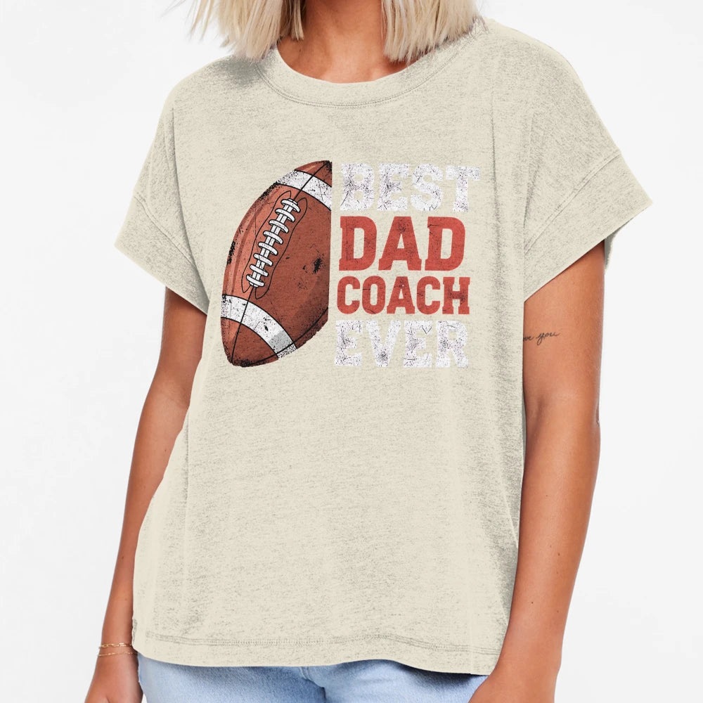 Best Dad Coach Ever Football T-Shirt - Streetwear Style Men Women - T-Shirt, Sweatshirt, Hoodie