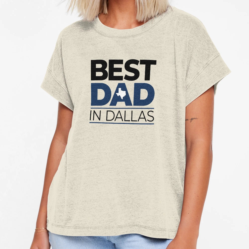 Best Dad Dallas T-Shirt - Unique Graphic Unisex - T-Shirt, Sweatshirt, Hoodie