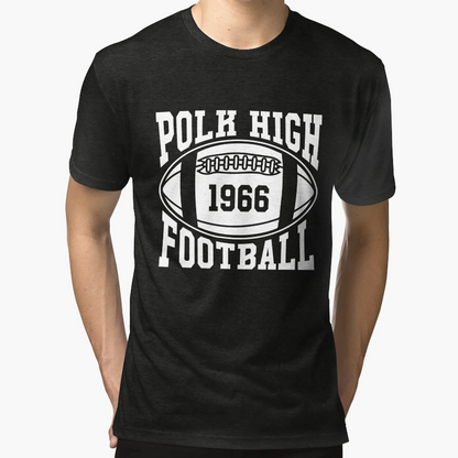 Polk High Football T-Shirt - Unique Graphic Men Women - T-Shirt, Sweatshirt, Hoodie