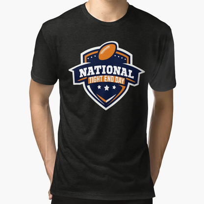 National Tight End Day T-Shirt - Unique Graphic Unisex - T-Shirt, Sweatshirt, Hoodie