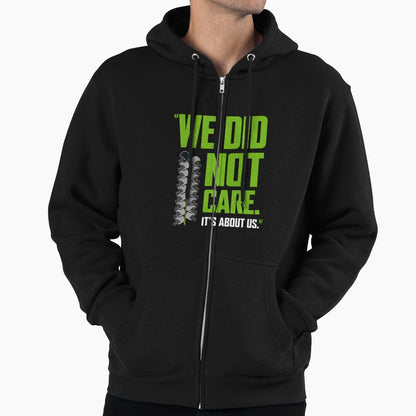 Its About Us We Did Not Care Football Motto Hoodie - Trendy Graphic Unisex - T-Shirt, Sweatshirt, Hoodie